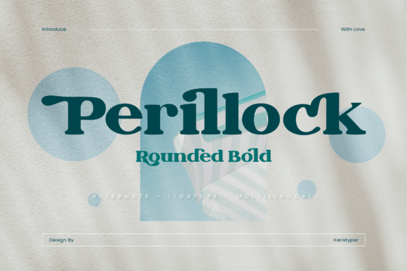 Perillock: A Rounded Serif That Anchors Your Editorial Voice